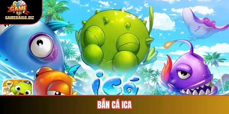 Bắn Cá ICA