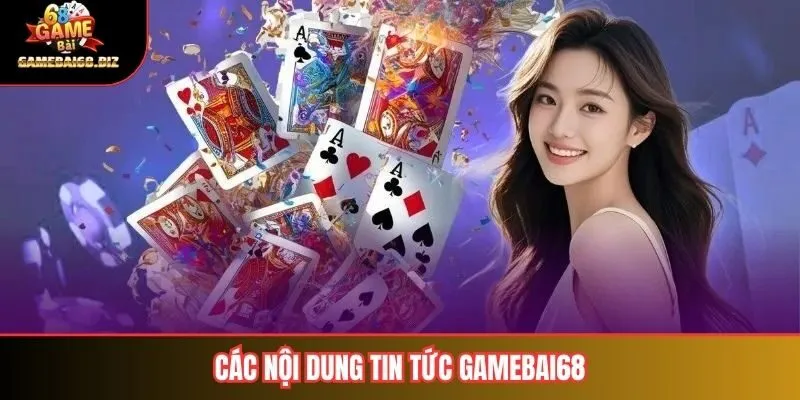 Các nội dung tin tức gamebai68