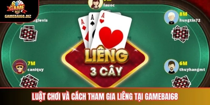 Luật chơi và cách tham gia liêng tại Gamebai68