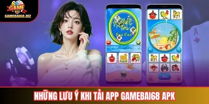 Tải Gamebai68 APK – Hướng Dẫn Cài Đặt Trên Android Mới Nhất 2026 3 Những lưu ý khi tải app Gamebai68 APK