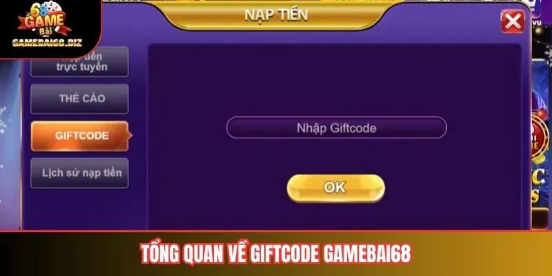 Tổng quan về giftcode Gamebai68