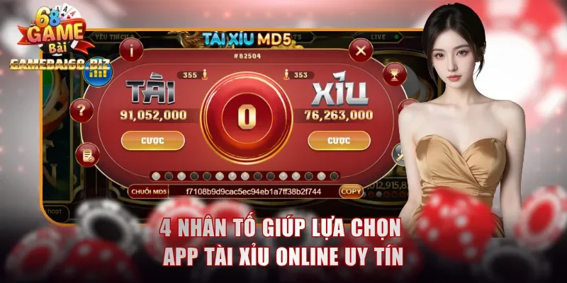 4 nhân tố giúp lựa chọn app tài xỉu online uy tín