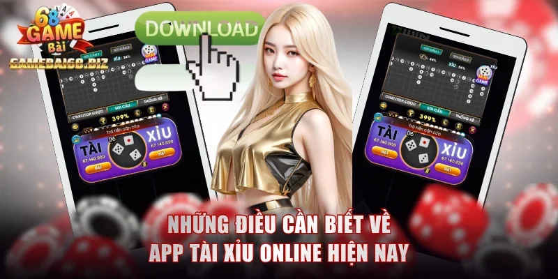 Cập nhật thông tin hữu ích về app Tài Xỉu online