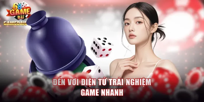 Đến với điện tử chơi game nhanh