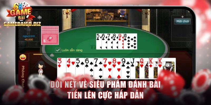 Đánh Bài Tiến Lên - Luật Chơi Chi Tiết Dành Cho Tân Binh 1 Đôi nét về siêu phẩm đánh bài Tiến Lên cực hấp dẫn