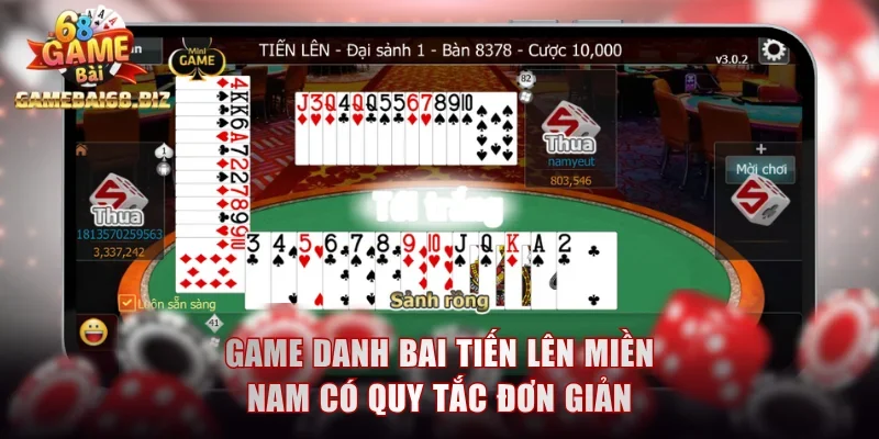 Game danh bai Tiến lên miền Nam có quy tắc đơn giản