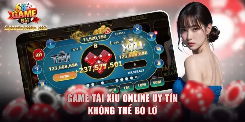 Game tài xỉu online uy tín không thể bỏ lỡ