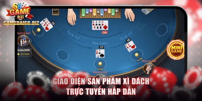 Top Sản Phẩm Game Bai Doi Thuong Gamebai68 Uy Tín Nhất 3 Giao diện sản phẩm Xì Dách trực tuyến hấp dẫn