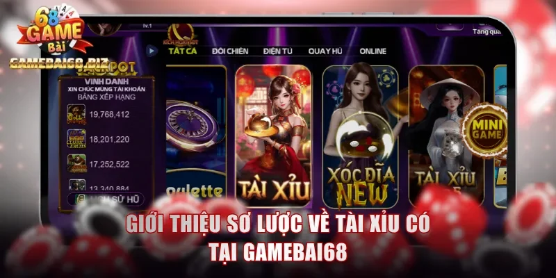 Giới thiệu sơ lược về Tài Xỉu có tại Gamebai68