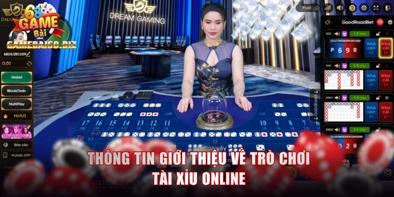 Thông tin giới thiệu về trò chơi Tài xỉu online