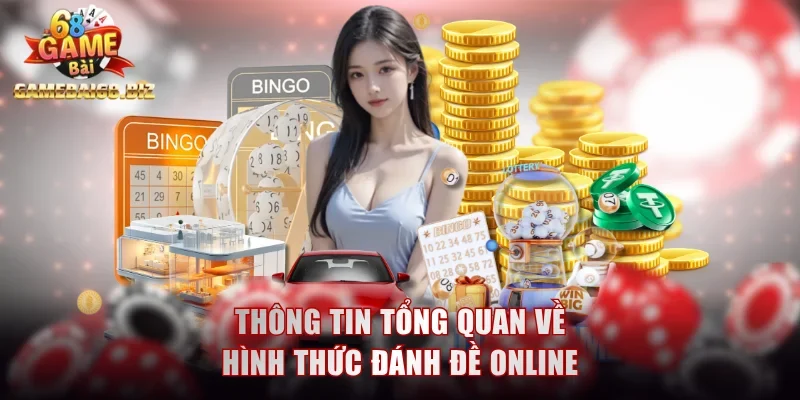 Thông tin tổng quan về hình thức đánh đề online