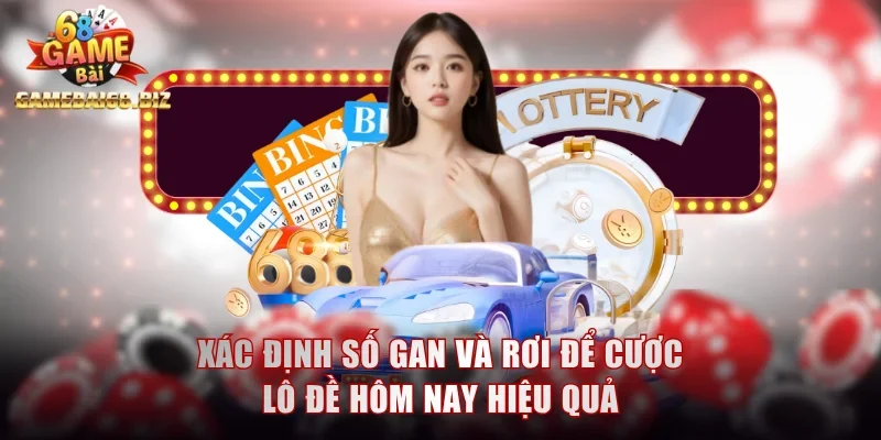 Top Các Chiến Thuật Bắt Lô Đề Hôm Nay Bất Bại Nhiều Năm 2 Xác định số gan và rơi để cược lô đề hôm nay hiệu quả